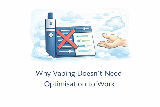 Why Vaping Doesn’t Need Optimisation to Work