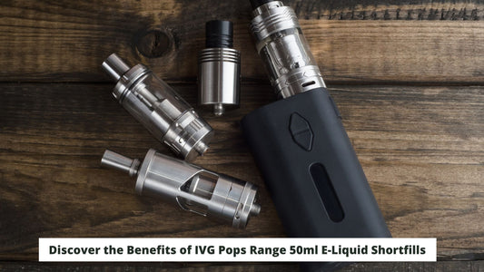 Discover the Benefits of IVG Pops Range 50ml E-Liquid Shortfills: Why They're Worth Trying