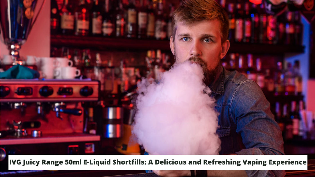 IVG Juicy Range 50ml E-Liquid Shortfills: A Delicious and Refreshing Vaping Experience