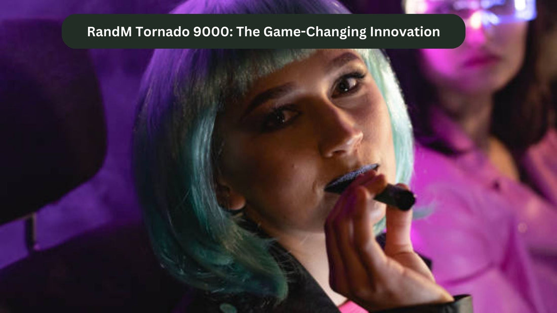 RandM Tornado 9000: The Game-Changing Innovation