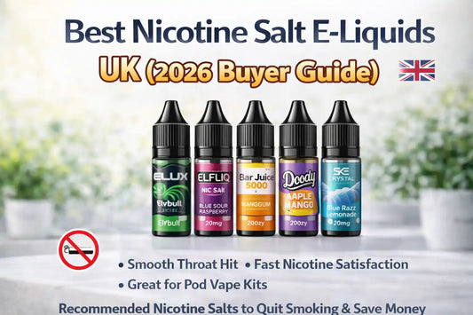 Best Nicotine Salt E-Liquids UK (2026 Buyer Guide)