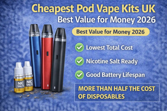 Cheapest Pod Vape Kits UK (Best Value for Money 2026)